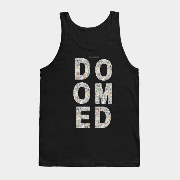 DOOMED (Money Frame) Tank Top by Above Average Humans